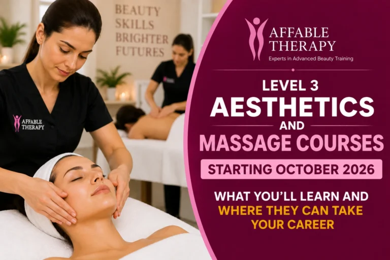 Level 3 Aesthetics and Massage Courses Starting October 2026: What You’ll Learn and Where They Can Take Your Career Level 3 Aesthetics and Massage Courses Starting October 2026: What You’ll Learn and Where They Can Take Your Career